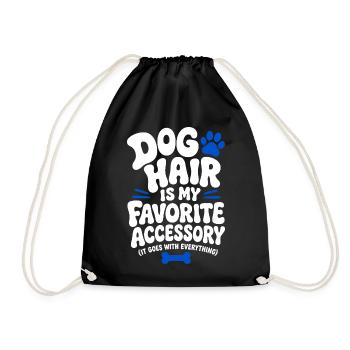Dog Hair Is My Favorite Accessory - Drawstring Bag - black - Front