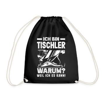 Tischler Warum Weil Ich Es Kann - Turnbeutel - Schwarz - Vorne