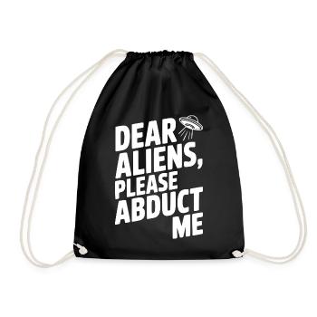 Liebe Aliens, bitte entführt mich - Turnbeutel - Schwarz - Vorne