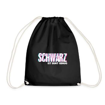 Schwarz Ist Bunt Genug - Turnbeutel - Schwarz - Vorne