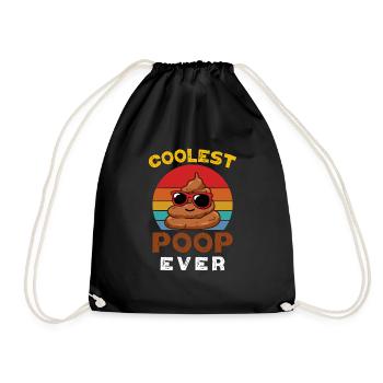 Poop Funny Saying Toilets Coolest Poop Ever - Drawstring Bag - black - Front