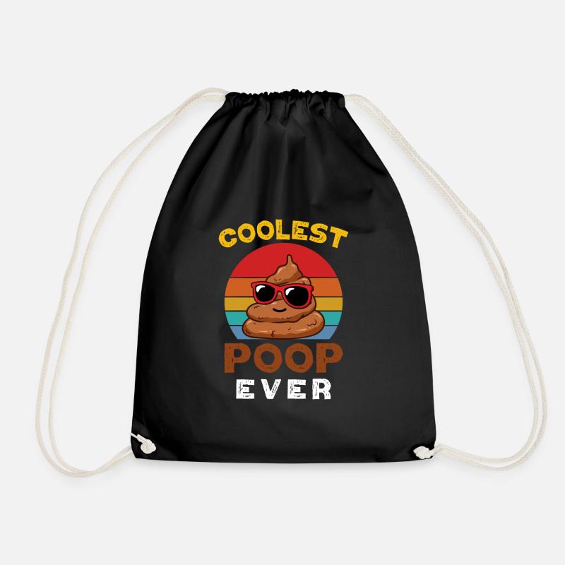 Poop Funny Saying Toilets Coolest Poop Ever - Drawstring Bag - black