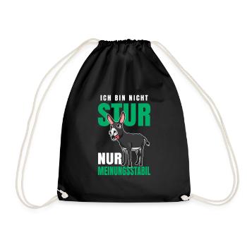 Ich Bin Nicht Stur Nur Meinungsstabil Sturer Esel - Turnbeutel - Schwarz - Vorne