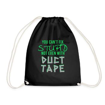 You Can't Fix Stupid Duct Tape Artisan - Drawstring Bag - black - Front