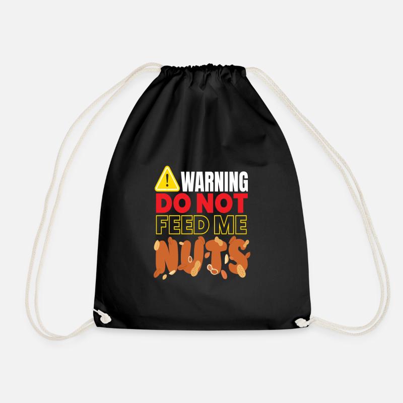 Warning Do Not Feed Me Nuts Nüsse Nuss - Turnbeutel - Schwarz