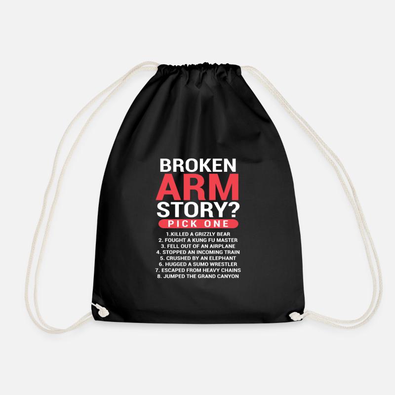 Broken Arm Story Pick One Arm Fracture - Drawstring Bag - black