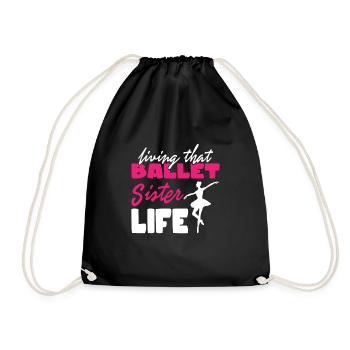 Ballet Sister Life Dance Dancer - Drawstring Bag - black - Front