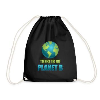 There is no Planet B - Turnbeutel - Schwarz - Vorne