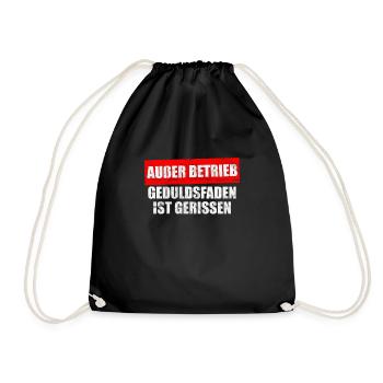 Außer Betrieb Geduldsfaden ist gerissen - Turnbeutel - Schwarz - Vorne