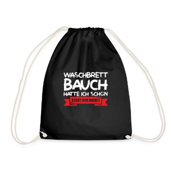 Waschbrettbauch hatte ich schon steht mir nicht - Turnbeutel - Schwarz - Vorne