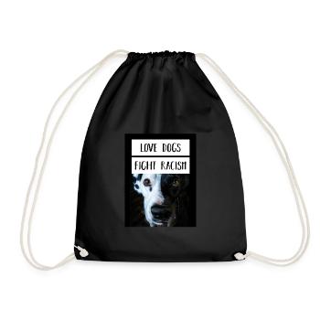 Anti Nazi Love Dogs Fight Racism - Turnbeutel - Schwarz - Vorne