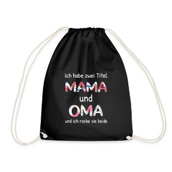 Ich Habe Zwei Titel Mama Und Oma - Turnbeutel - Schwarz - Vorne