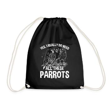 I need all these parrots - Drawstring Bag - black - Front