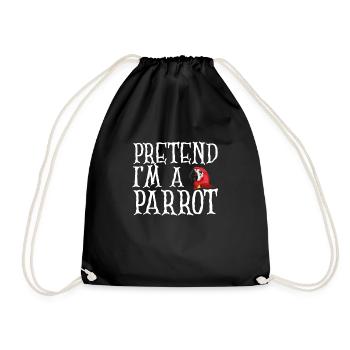 Pretend I'm a parrot - Drawstring Bag - black - Front