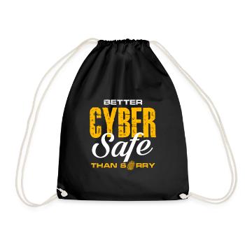 better cyber safe than sorry Design - Turnbeutel - Schwarz - Vorne