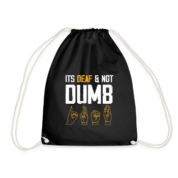 It's Deaf and Not Dumb | Deaf Pride - Turnbeutel - Schwarz - Vorne