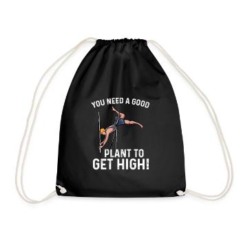 you need a good plant to get high Design - Drawstring Bag - black - Front