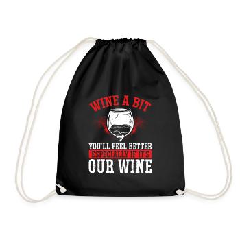 Fühlen Sie Sich Besser Mit Unserem Wein - Turnbeutel - Schwarz - Vorne