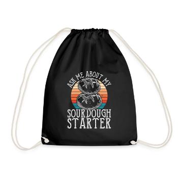 Ask me about my sourdough - Drawstring Bag - black - Front