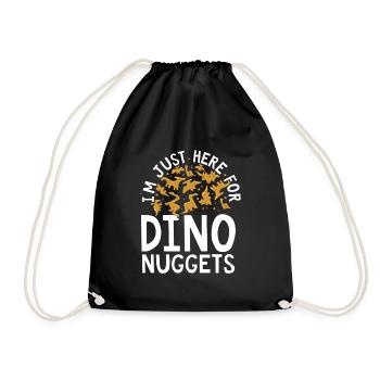 Ich Bin Nur Wegen Dino Nuggets Hier - Turnbeutel - Schwarz - Vorne