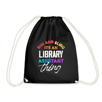 Shh And Bling It's An Library Assistant Thing - Turnbeutel - Schwarz - Vorne
