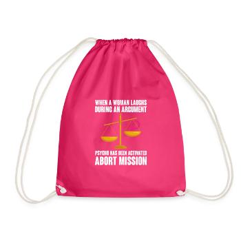 When a Woman laughs during an argument Abort - Drawstring Bag - fuchsia - Front