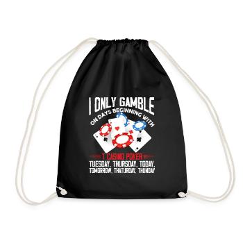 I only gamble on days beginning with T Casino - Drawstring Bag - black - Front