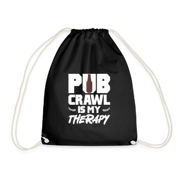 pub crawl is my therapy Design for a fan of pubs - Drawstring Bag - black - Front