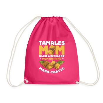 Tamales Mom Like A Regular Mom But Way Masa-Tastic - Turnbeutel - Fuchsia - Vorne