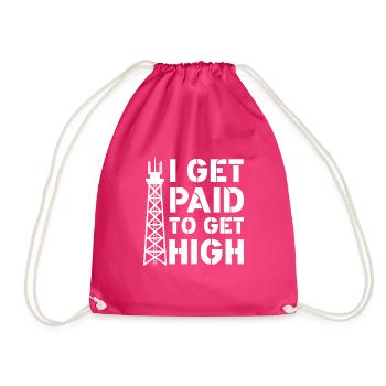 I Get Paid To Get High Transmission Tower Climber - Turnbeutel - Fuchsia - Vorne