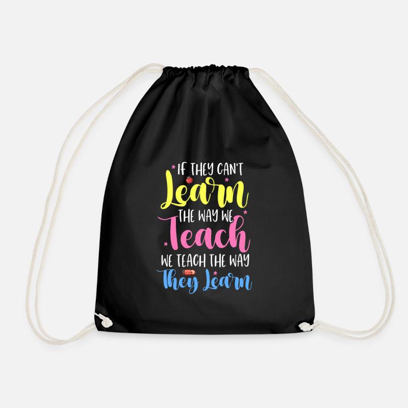 If They Can't Learn The Way We Teach Special - Turnbeutel - Schwarz