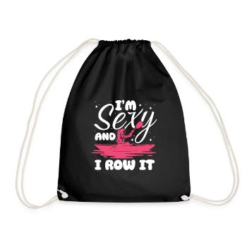 Im sexy and I row it Design for a kayak woman - Turnbeutel - Schwarz - Vorne