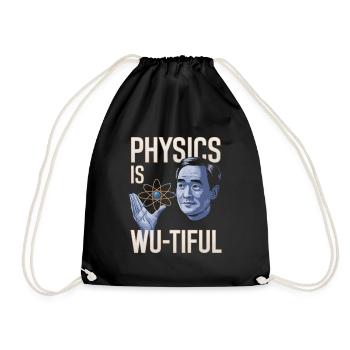 Physics Is Wu-tiful Design - Drawstring Bag - black - Front