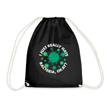 I Just Really Hate Bacteria Okay Germaphobia - Drawstring Bag - black - Front