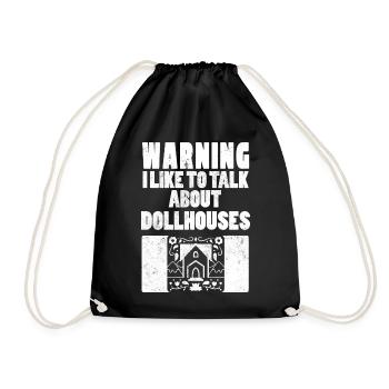 Warning I Like To Talk About Dollhouses Puppets - Drawstring Bag - black - Front