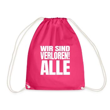 Wir sind verloren! Alle! Corona Spruch lustig fun - Turnbeutel - Fuchsia - Vorne