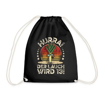 13. Geburtstag Hurra Der Lauch Wird 13 - Turnbeutel - Schwarz - Vorne