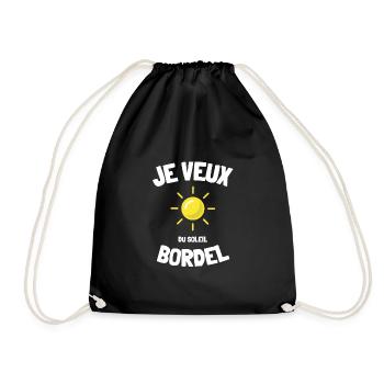 Je veux du soleil bordel humour anniversaire drôle - Sac de sport léger - noir - Devant