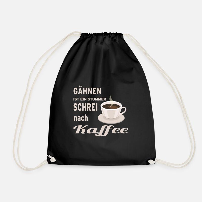 Gähnen ist ein stiller Schrei nach Kaffee - Turnbeutel - Schwarz