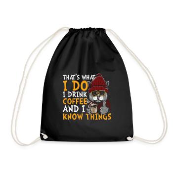 That's What I Do, I Drink Coffee And I Know Things - Drawstring Bag - black - Front