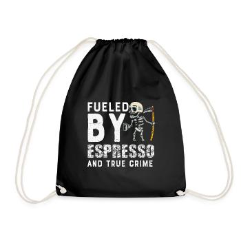 Fueled By Espresso And True Crime - Drawstring Bag - black - Front