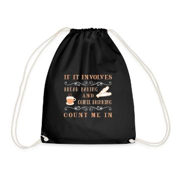 Baking bread Bread bakers Baking sourdough - Drawstring Bag - black - Front