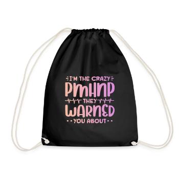 Im the crazy pmhnp they warned you about Design - Drawstring Bag - black - Front