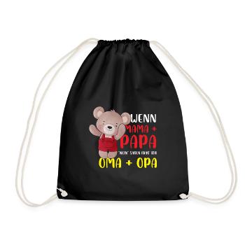 Wenn Mama Und Papa Nein Sagen Frage Ich Oma Und - Turnbeutel - Schwarz - Vorne
