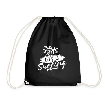 Lass Uns Surfen Gehen Surf Surfer Surfing - Turnbeutel - Schwarz - Vorne