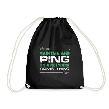 Maintain And Ping It's A Network Admin Thing - Turnbeutel - Schwarz - Vorne