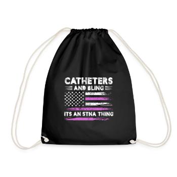 catheter and bling is an stna thing Design for a - Drawstring Bag - black - Front