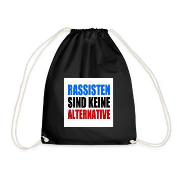 rassisten sind keine alternative - Turnbeutel - Schwarz - Vorne