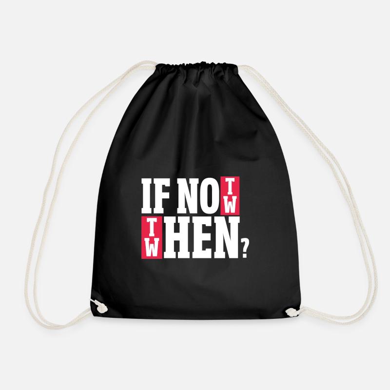 if not now Design for a witty saying lovers - Turnbeutel - Schwarz