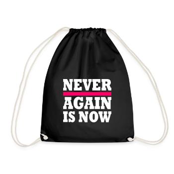 Never again is now - Turnbeutel - Schwarz - Vorne
